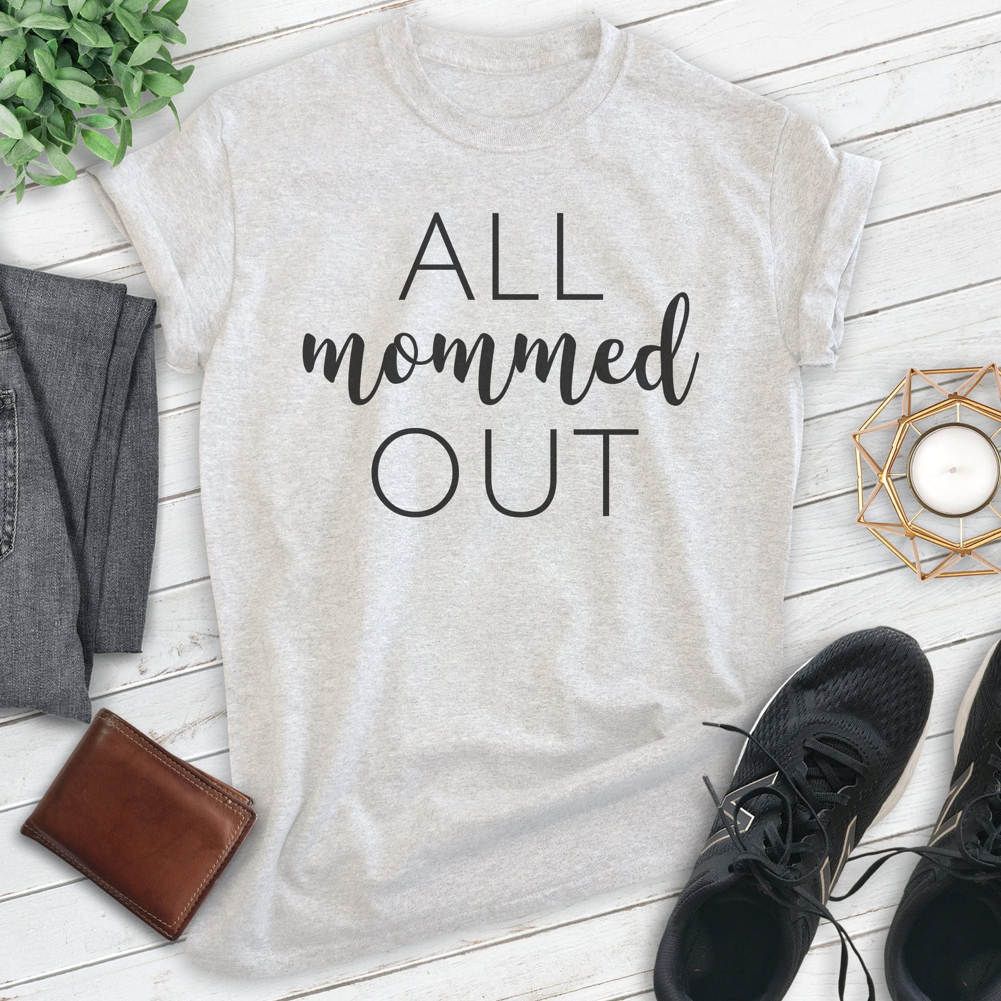 EVERTREE CLOTHING All Mommed Out Shirt - Funny Sarcastic Mom T-Shirt for Women & Men - Comfortable Unisex Mother's Day Gift - Perfect for Parenting Humor & Casual Wear