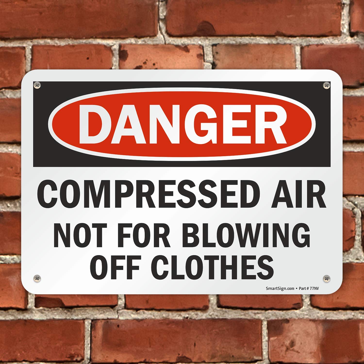 Danger - Compressed Air, Not For Blowing Off Clothes OSHA Sign | 7x10 Inch HDPE Plastic Safety Sign | Red, Black & White | 55 Mil Thickness | Workplace, Factory & Industrial Use