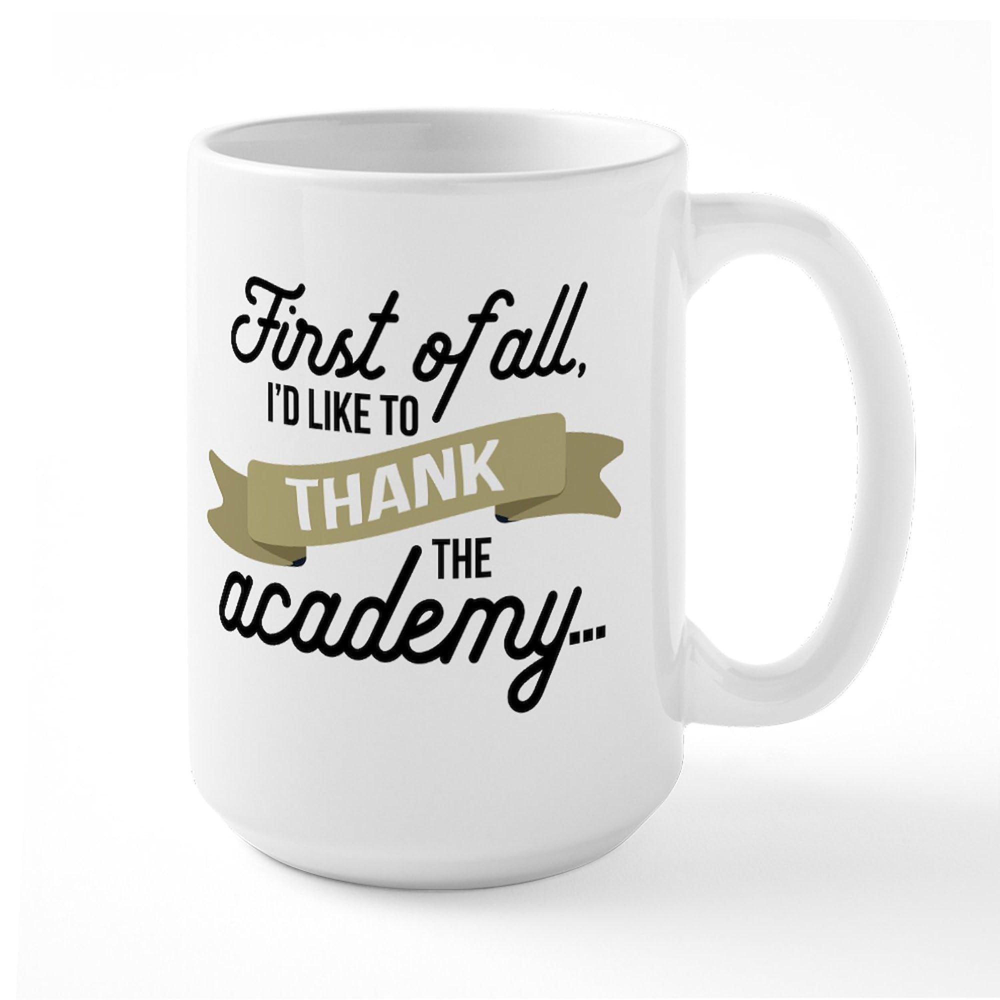 Thank The Academy 15 oz Ceramic Coffee Mug (444ml) - Funny Awards Show Gift for Movie Lovers, Teachers & Office Workers - Perfect for Hot Beverages, Souvenirs & Gag Gifts