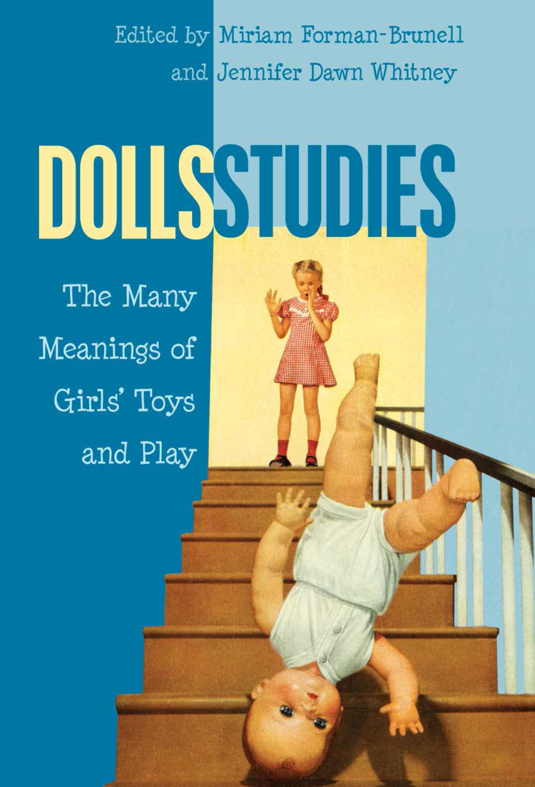 Dolls Studies: Exploring the Cultural Significance of Girls' Toys and Play | Mediated Youth Series | Perfect for Childhood Development Research & Gender Studies