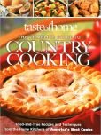 Taste of Home: The Complete Guide to Country Cooking - Best American Comfort Food Recipes for Family Dinners & Holiday Gatherings