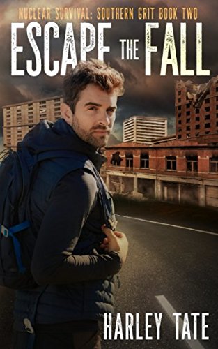 Escape the Fall - Post-Apocalyptic Survival Novel (Nuclear Survival: Southern Grit) - Perfect for Dystopian Fiction Fans & Book Clubs