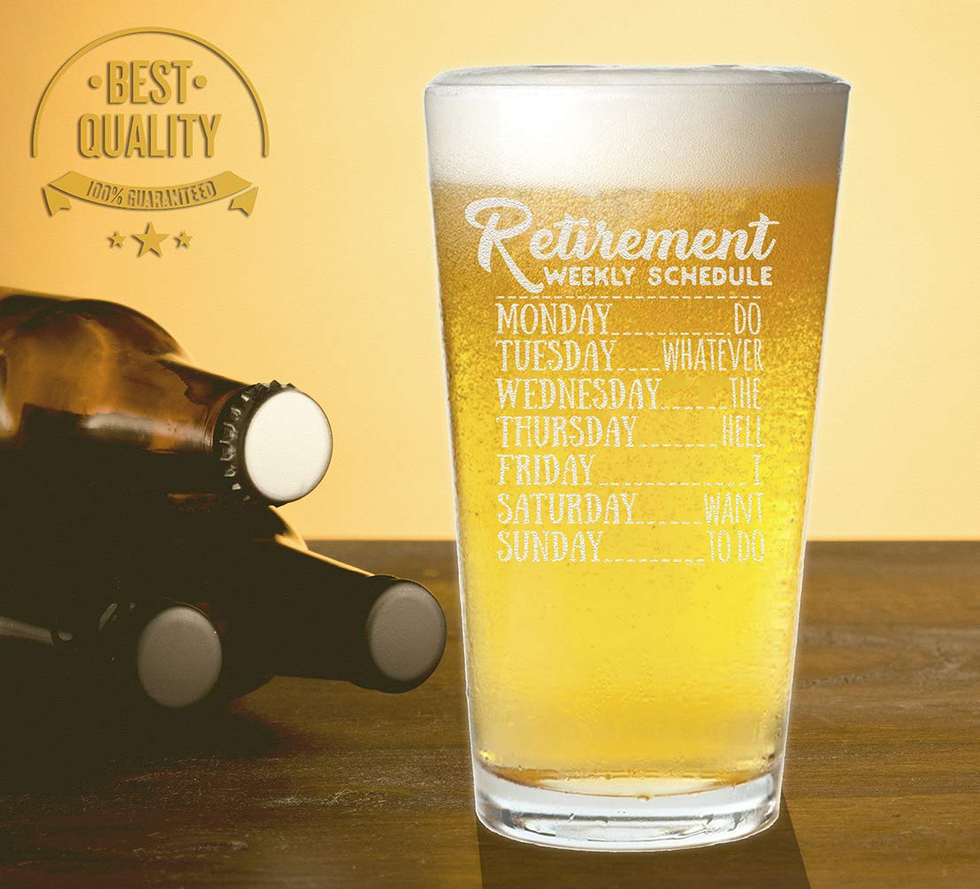 Veracco Funny Retirement Beer Glass - 'Do Whatever the Hell I Want' Weekly Schedule Pint Glass - Perfect Birthday, Father's Day Gift for Dad, Grandpa & Stepdad (Clear Glass) - Great for Retirement Parties, Man Cave Decor & Beer Lovers