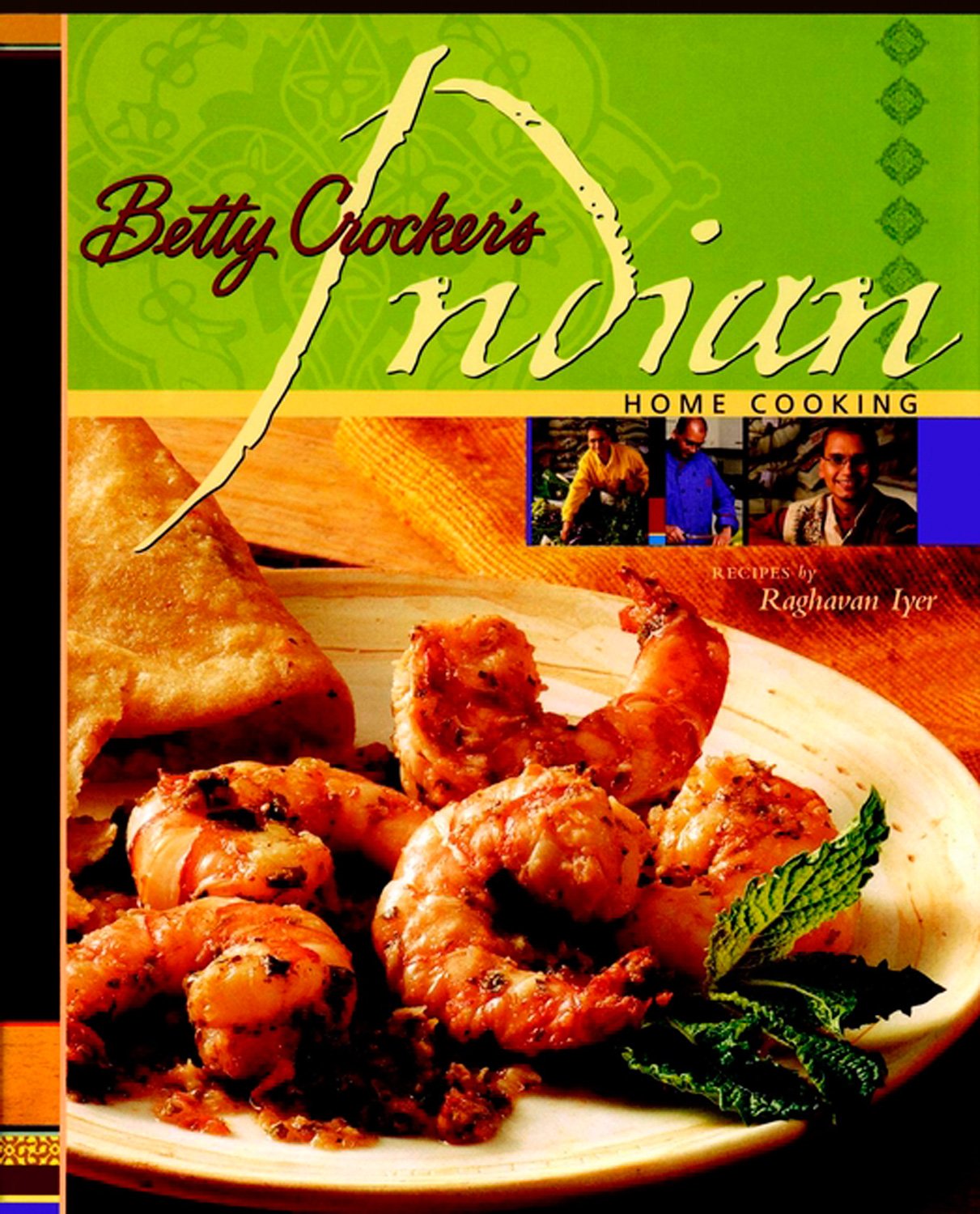Authentic Indian Home Cooking Recipes by Betty Crocker - Easy & Delicious Indian Meals for Family Dinners & Cultural Celebrations