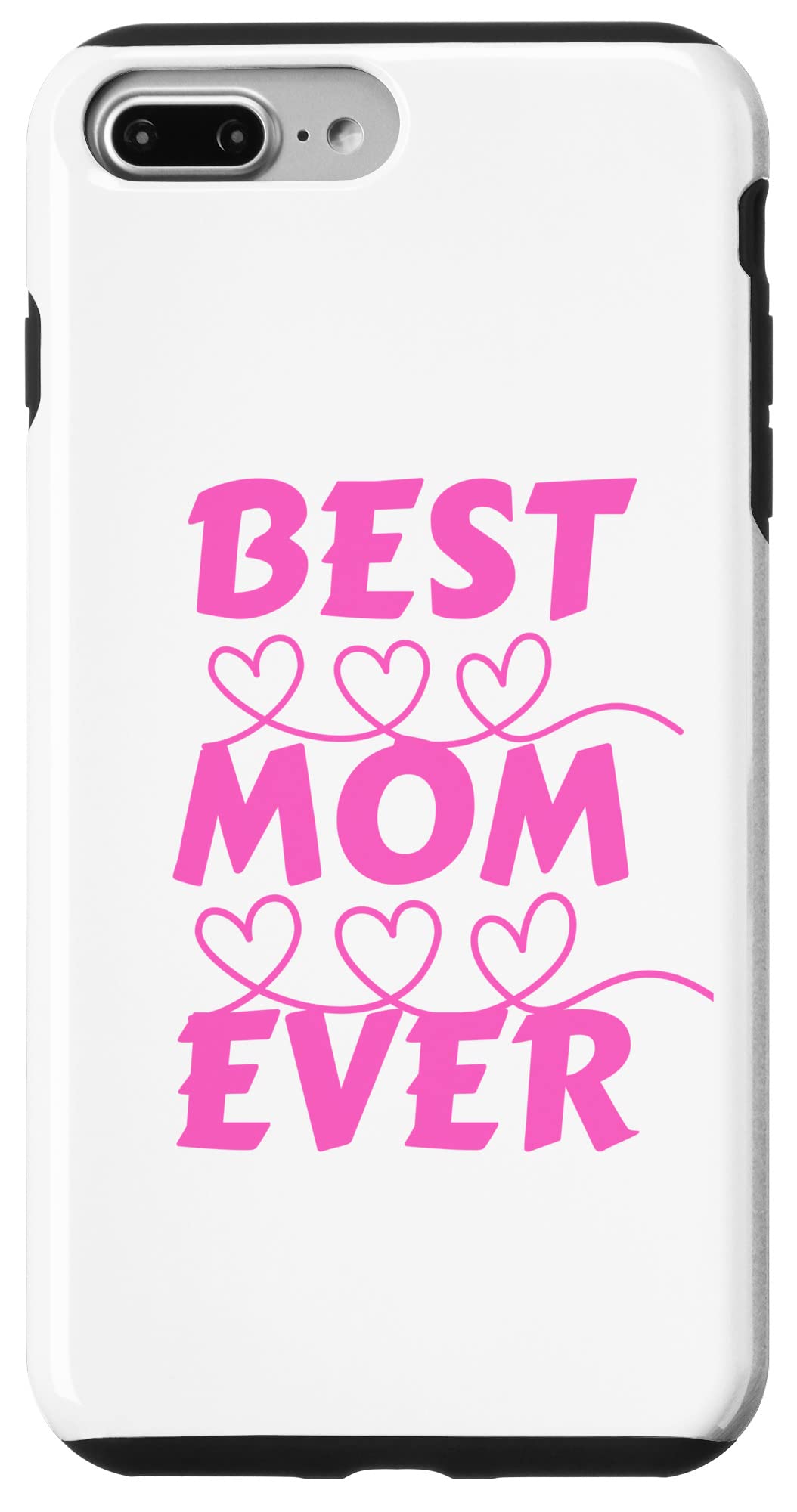 Best Mom Ever iPhone 7 Plus/8 Plus Case - Pink Hearts Design for Mother's Day Gift - Perfect for Everyday Use & Special Occasions