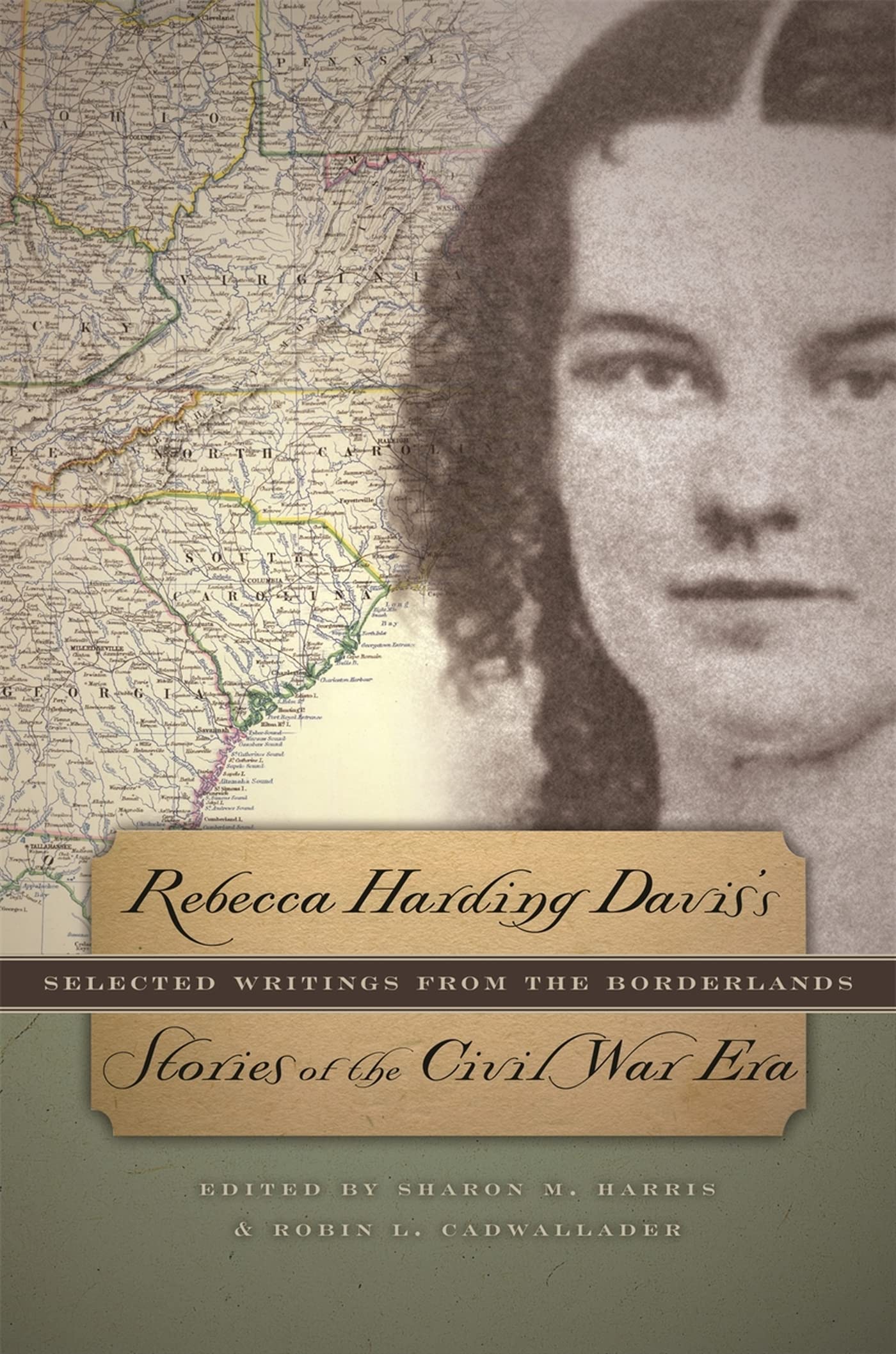 Rebecca Harding Davis Civil War Era Stories: Selected Borderlands Writings - Perfect for American History Studies & Literature Lovers