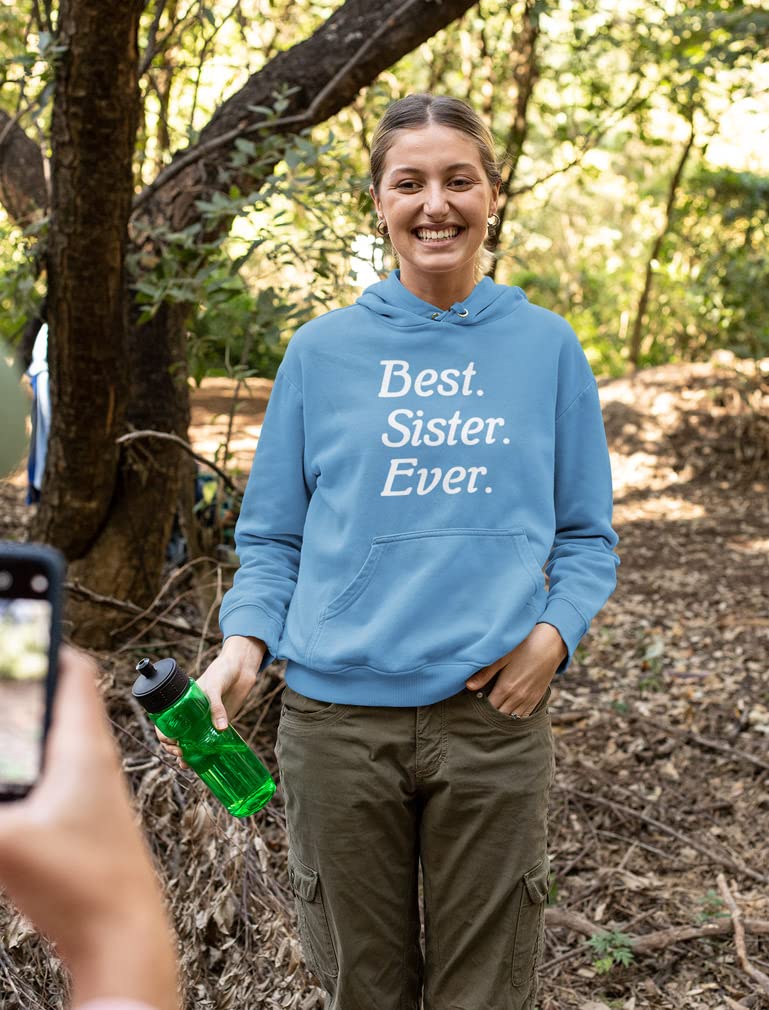 Best Sister Ever Sweatshirt - Cute Sibling Gift for Women, Cozy Hoodie for Sisters, Perfect for Family Gatherings & Casual Outings