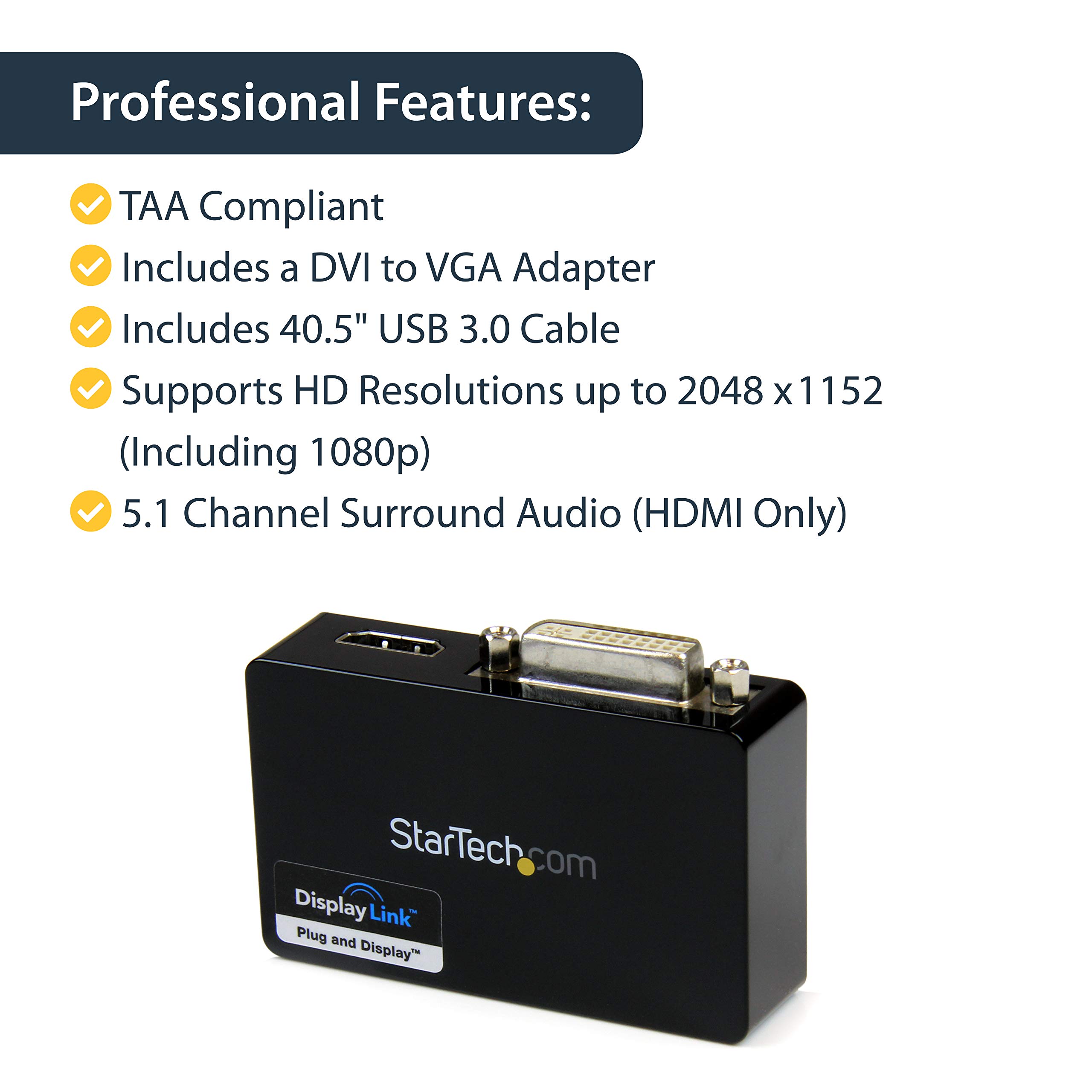 StarTech.com USB 3.0 to HDMI/DVI Adapter - 2048x1152 Resolution - External Video Graphics Card - Dual Monitor Display Cable - Compatible with Mac & Windows - TAA Compliant (USB32HDDVII) - Perfect for Home Office, Gaming & Multi-Screen Workstations