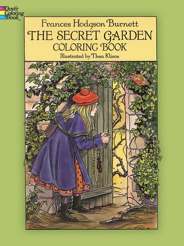 The Secret Garden Coloring Book for Adults - Dover Classic Stories Coloring Book with Intricate Floral Designs - Perfect for Relaxation, Stress Relief & Creative Art Therapy