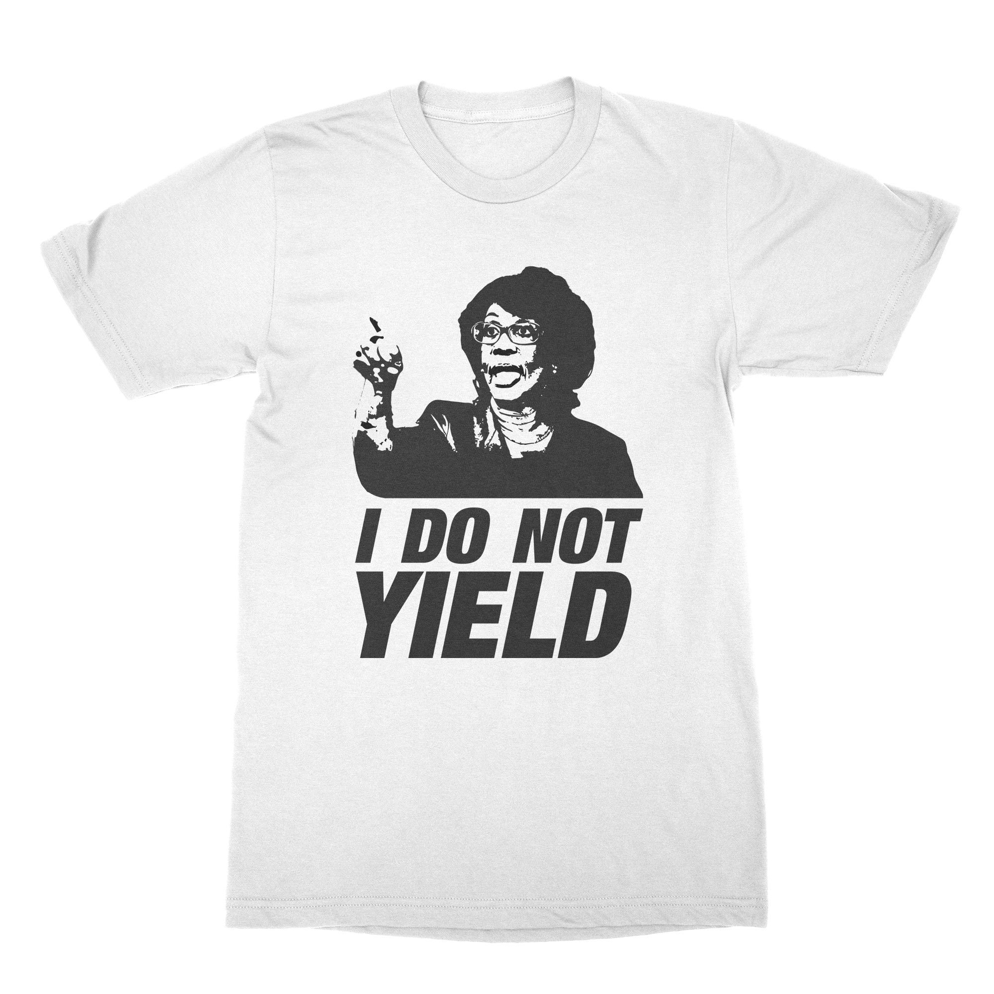 I Do Not Yield Shirt - Reclaiming My Time T-Shirt - Motivational Slogan Tee for Women & Men - Perfect for Protests, Workwear & Casual Outfits