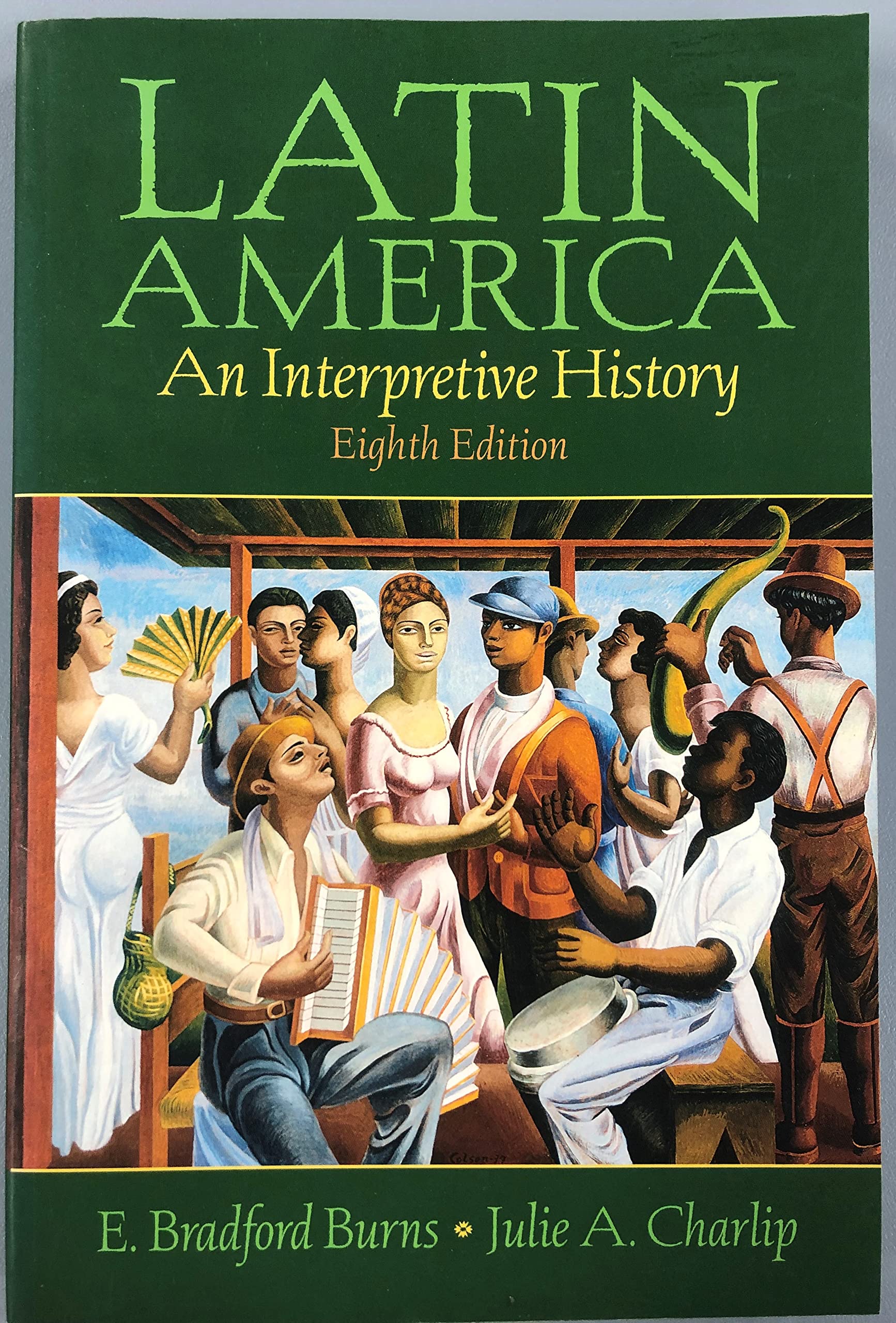 Latin America: An Interpretive History Book - Comprehensive Guide to Latin American Culture & Historical Events | Perfect for Students, Travelers & History Enthusiasts