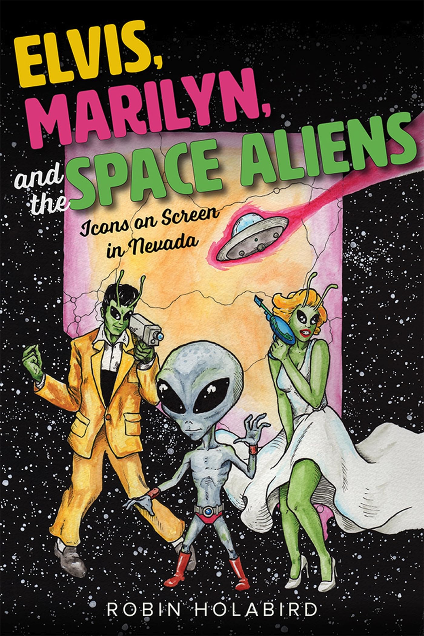 Elvis, Marilyn, and the Space Aliens: Nevada's Iconic Film History - Perfect for Movie Buffs & Pop Culture Collectors