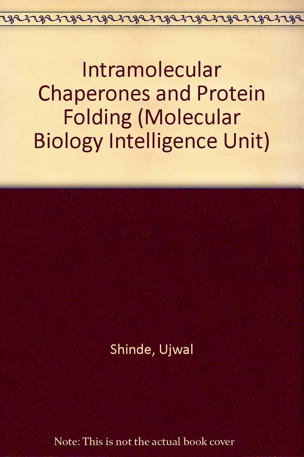 Intramolecular Chaperones and Protein Folding - Molecular Biology Intelligence Unit Book | Protein Structure Study Guide for Researchers & Students | Lab Research & Academic Learning Resource