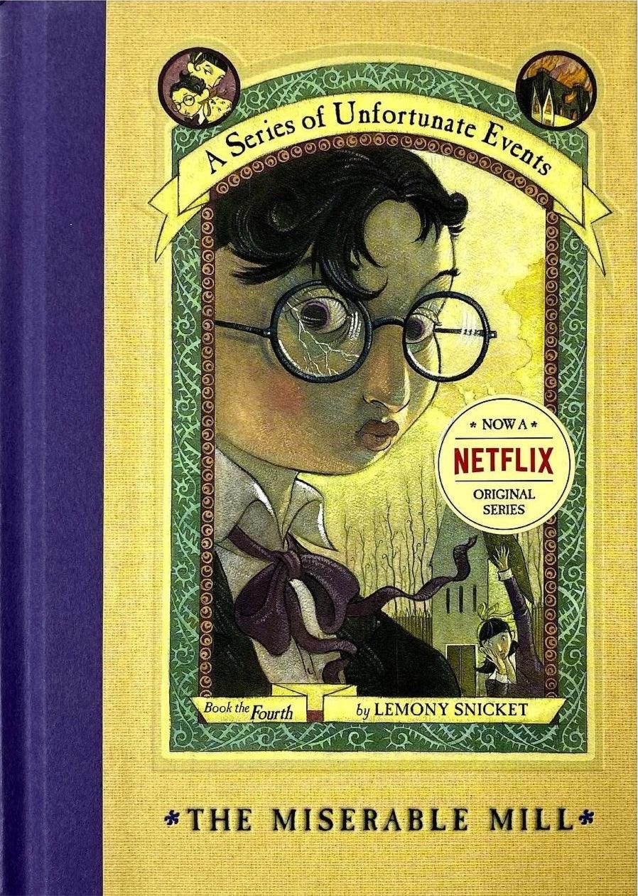 A Series of Unfortunate Events #4: The Miserable Mill - Lemony Snicket's Children's Adventure Book - Perfect for Young Readers & Classroom Reading