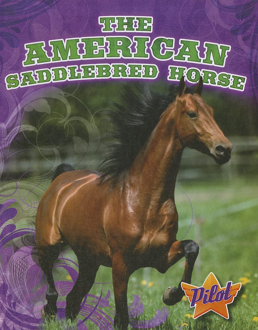 The American Saddlebred Horse Breed Guide | Pilot Books Horse Breed Roundup | Perfect for Equestrian Enthusiasts & Show Jumping
