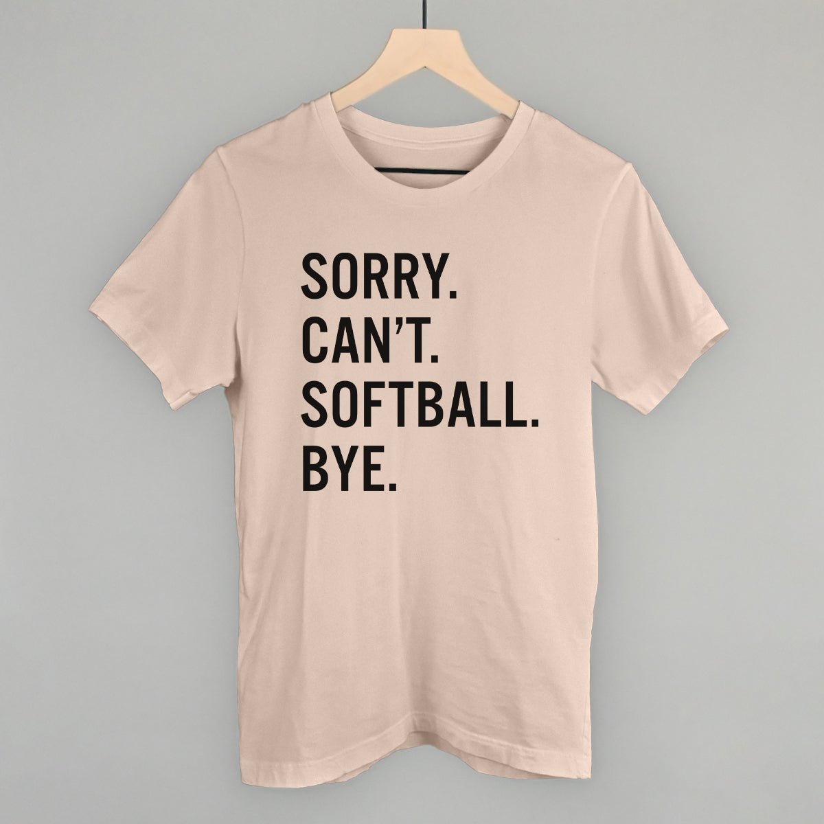 Sorry Can't Softball Bye Funny Sarcastic T-Shirt - Perfect for Baseball Lovers, Sports Fans & Humor Enthusiasts - Great for Games, Parties & Casual Wear
