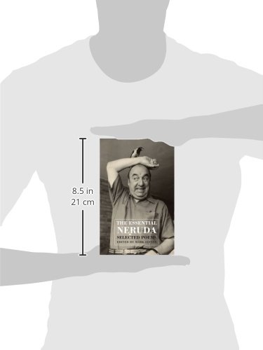 Essential Neruda: Selected Poems by Pablo Neruda - Love, Nature & Life Poetry Collection - Perfect for Gifts, Book Clubs & Poetry Lovers