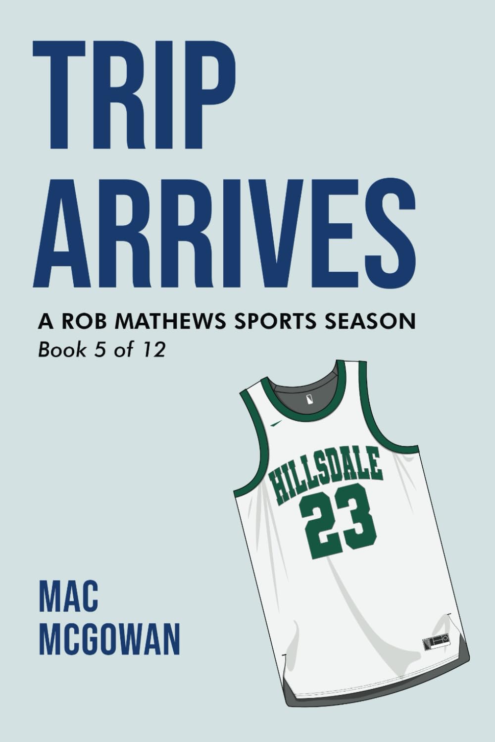 Rob Mathews Sports Series: Trip Arrives - Exciting Sports Season Novel | Perfect for Baseball Fans & Sports Fiction Readers | Great for Vacation Reading & Book Club Discussions