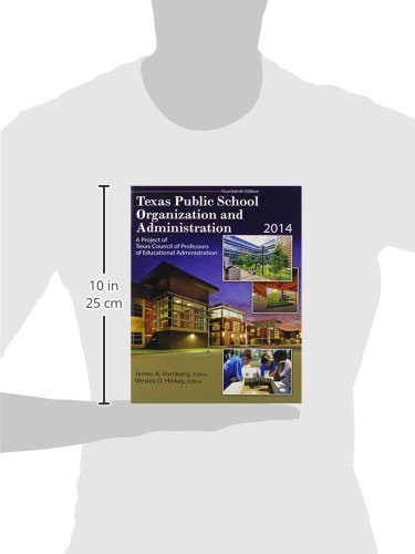 Texas Public School Organization and Administration 2014 Guide: Essential Strategies for Effective School Management and Leadership in Modern Education