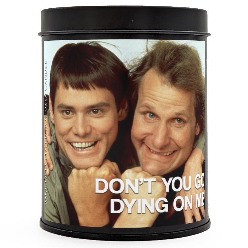 Dumb and Dumber Don't Go Die Scented Candle - Funny Movie Inspired Aromatherapy Candle for Home, Office & Gifts