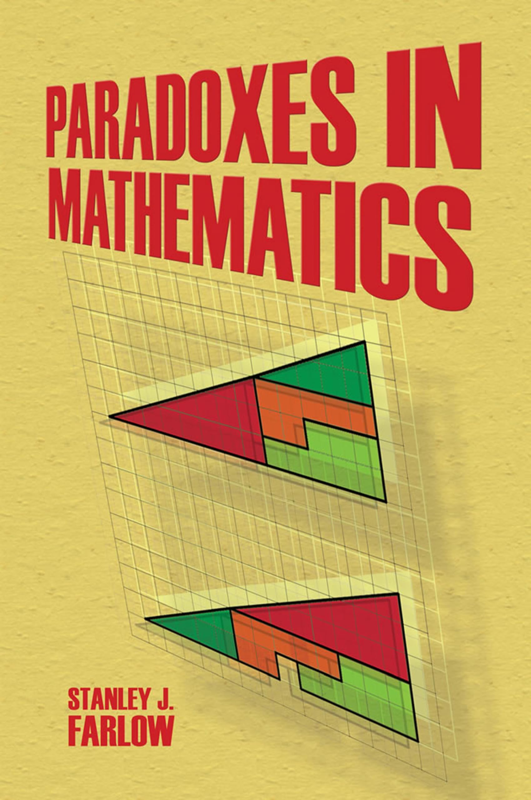 Paradoxes in Mathematics - Dover Math Games & Puzzles Book | Explore Mathematical Mysteries & Brain Teasers | Perfect for Students, Teachers & Puzzle Lovers