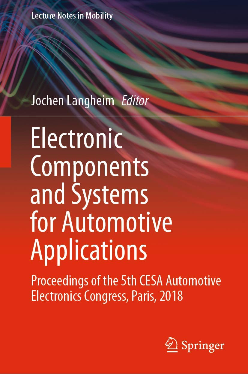 Automotive Electronic Components and Systems - 5th CESA Congress Proceedings 2018 | Car Electronics Parts for Vehicle Upgrades & Repairs | Lecture Notes in Mobility