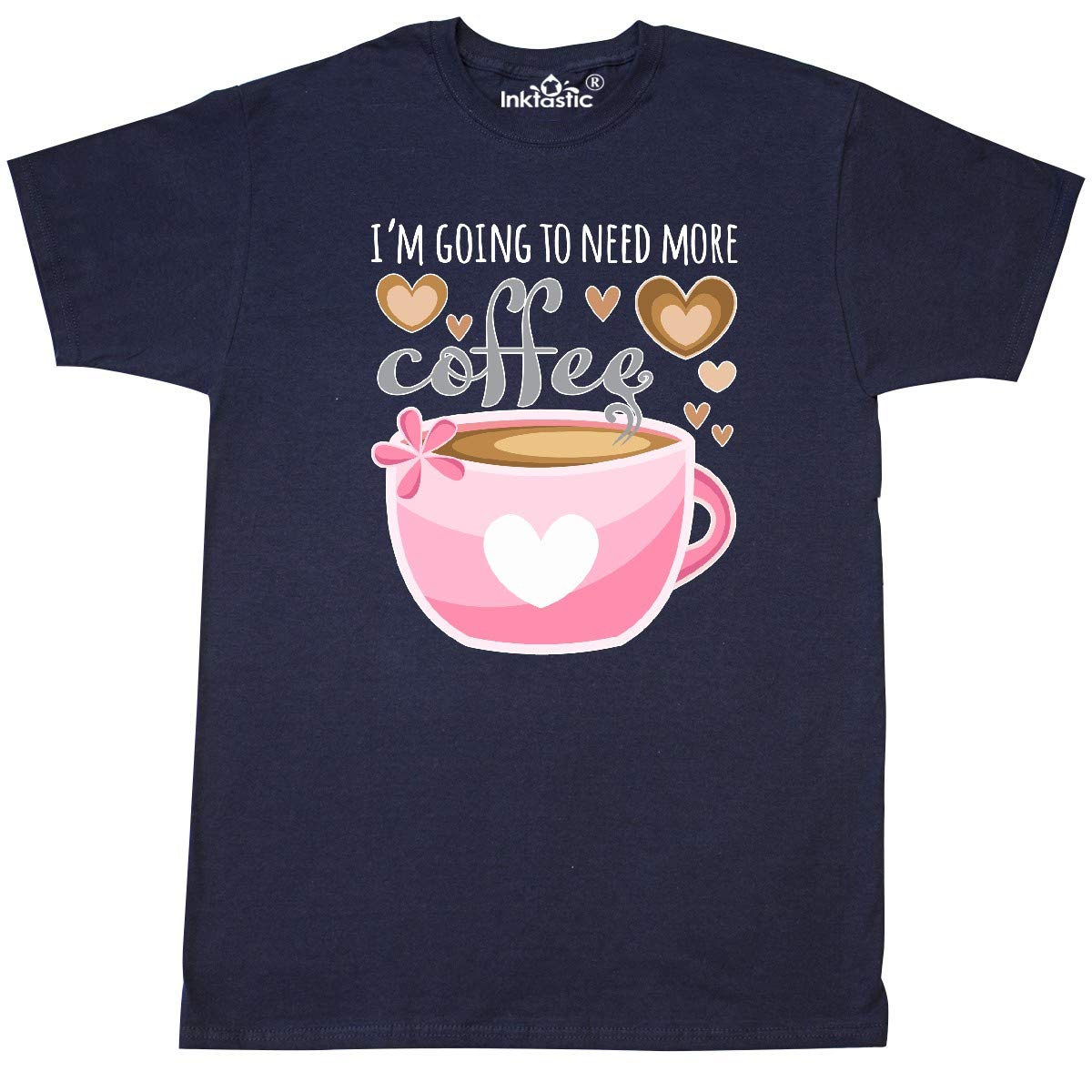 Inktastic 'I'm Going to Need More Coffee' Funny Pink Coffee Cup Graphic T-Shirt - Perfect for Coffee Lovers & Casual Wear