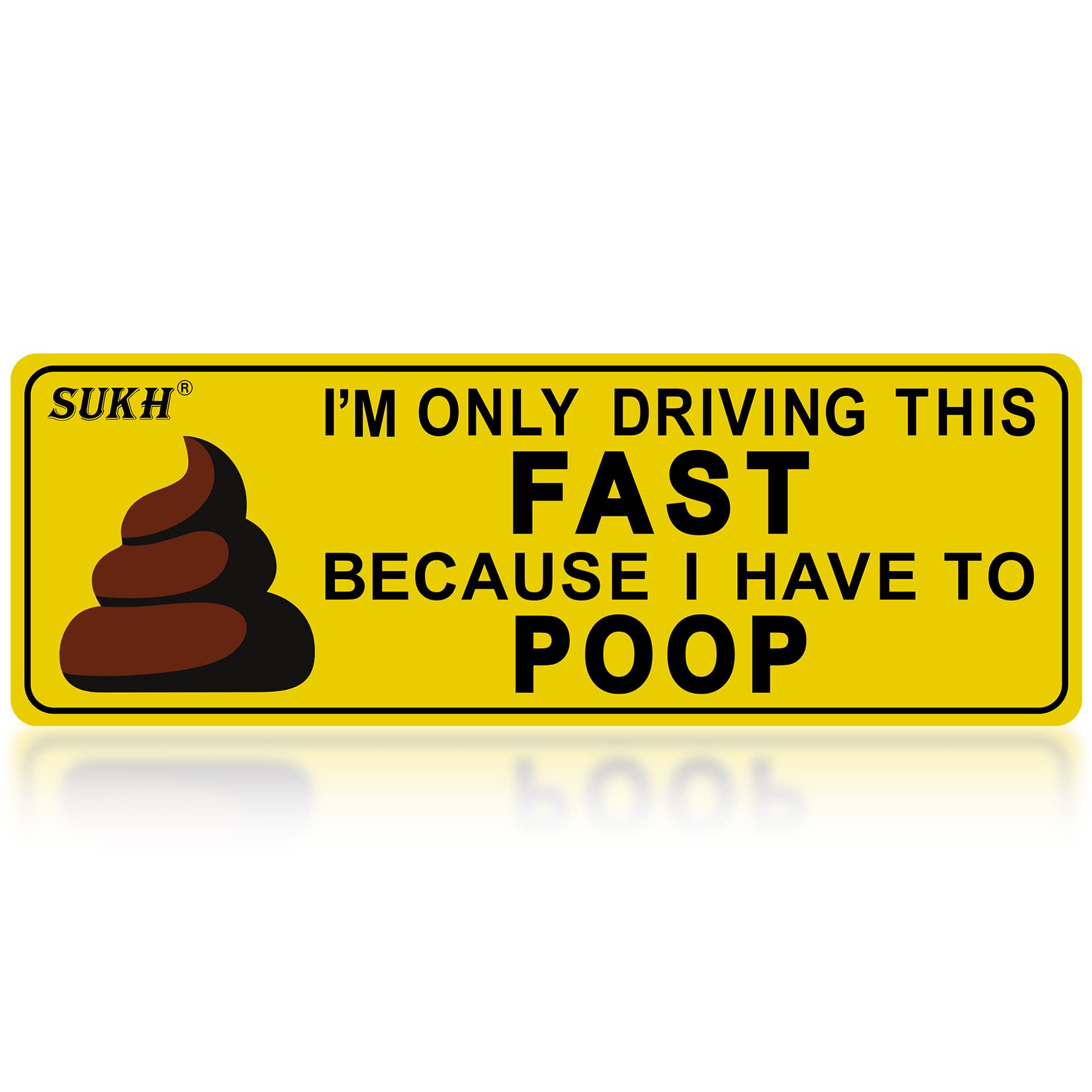 Funny Magnetic Bumper Sticker - 'I'm Only Driving This Fast Because I Have to Poop' | Hilarious Car Magnet for Jokes & Pranks | 1 Pack | Perfect for Gag Gifts, Road Trips, and Prank Lovers