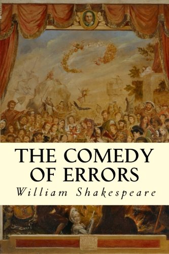 The Comedy of Errors by William Shakespeare - Classic Comedy Play Script | Perfect for Theater Productions, English Literature Studies & Drama Enthusiasts