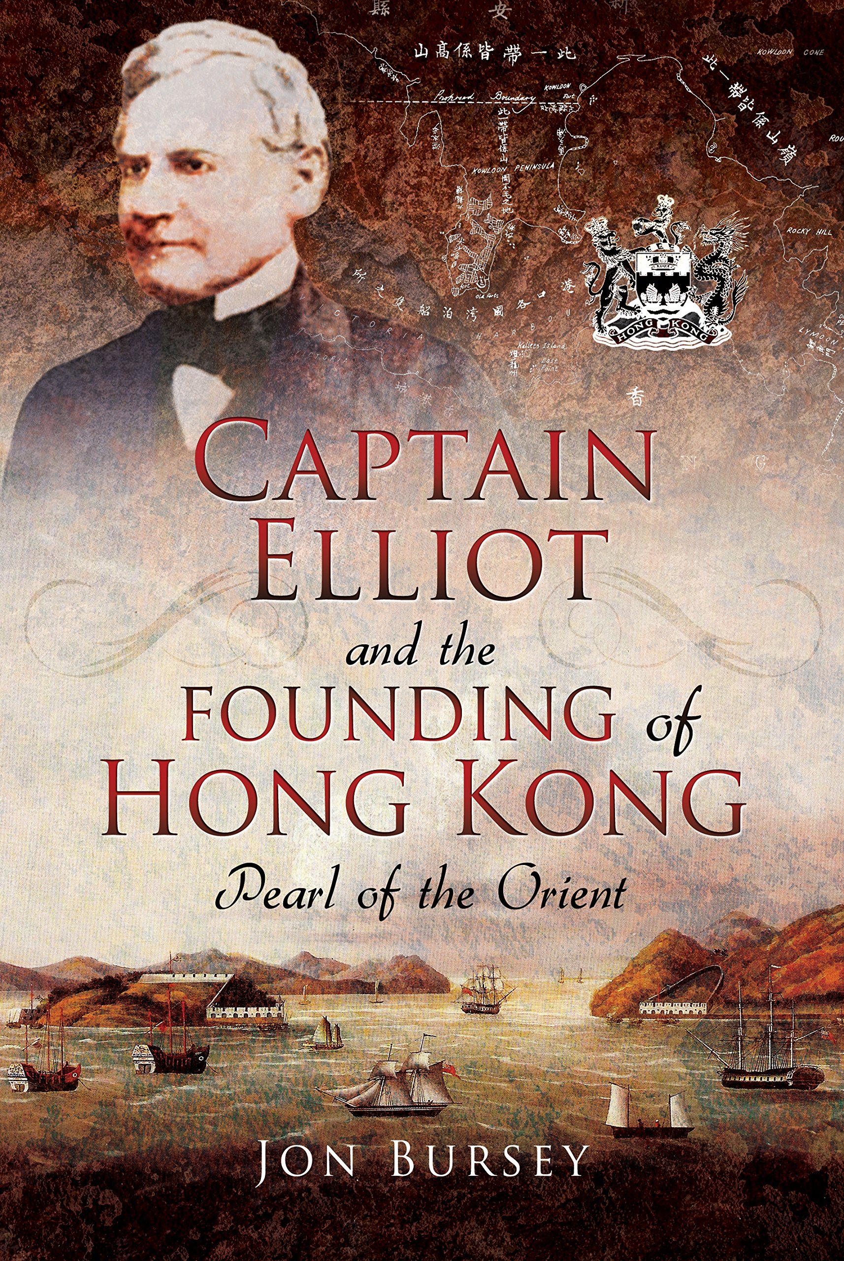Captain Elliot and the Founding of Hong Kong: Pearl of the Orient - Historical Biography & British Colonial History Book | Perfect for History Enthusiasts & Asian Studies Students