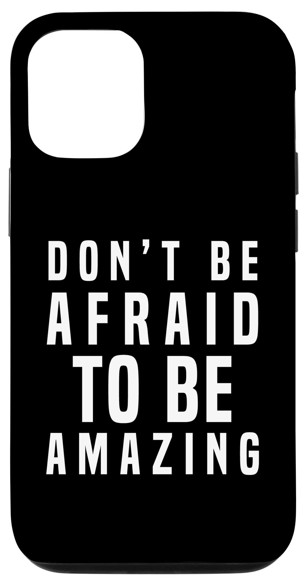 iPhone 12/12 Pro Motivational Phone Case - 'Don't Be Afraid To Be Amazing' Inspirational Gift for Students, Professionals & Entrepreneurs - Perfect for Work, School & Daily Motivation