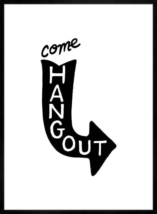 Come Hang Out Quote Print - Inspirational Wall Art for Home & Office Decor - Perfect for Living Room, Bedroom, or Workspace