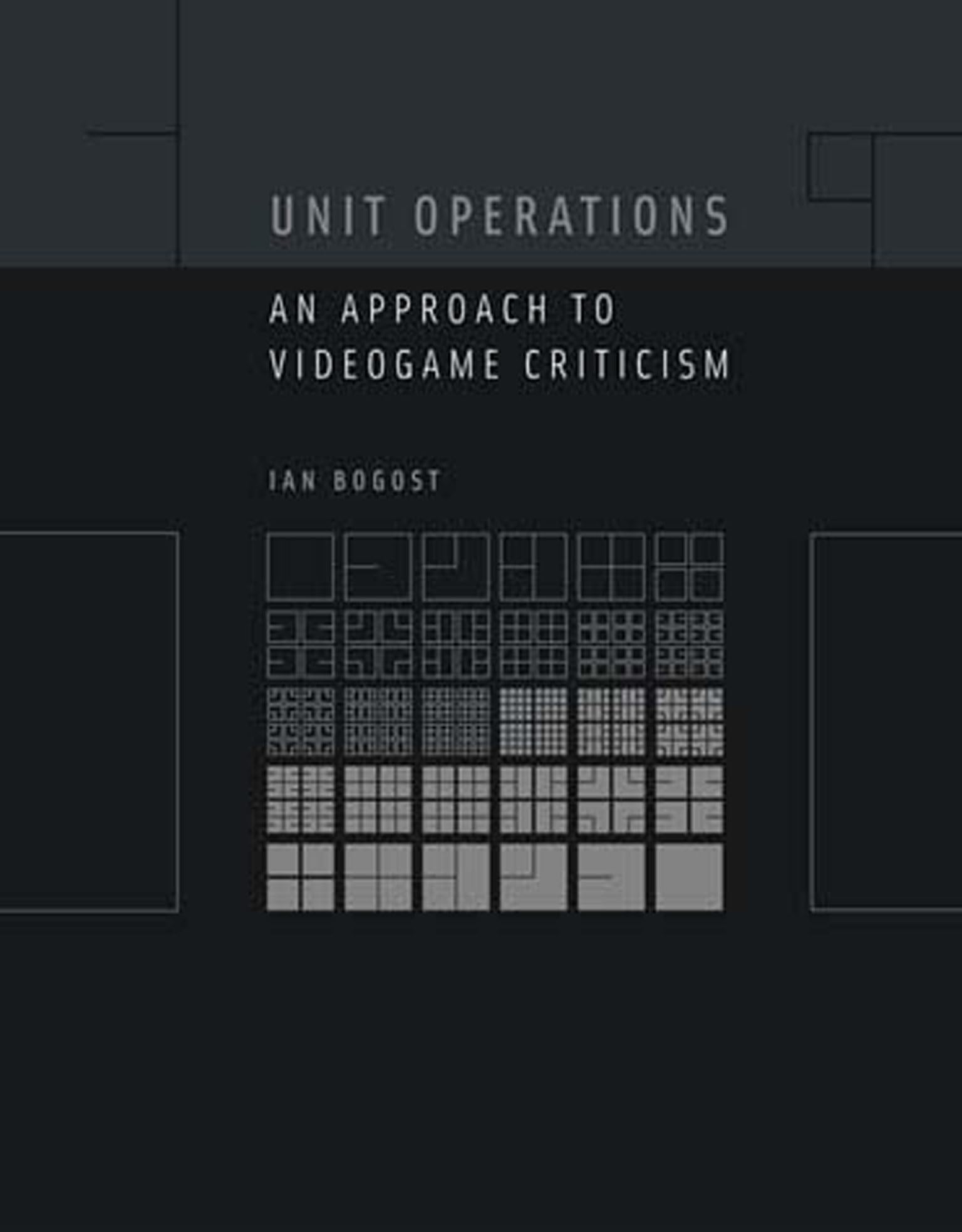 Unit Operations: An Approach to Videogame Criticism - MIT Press Book | Game Theory & Analysis for Developers, Students & Researchers | Perfect for Academic Study & Game Design Research