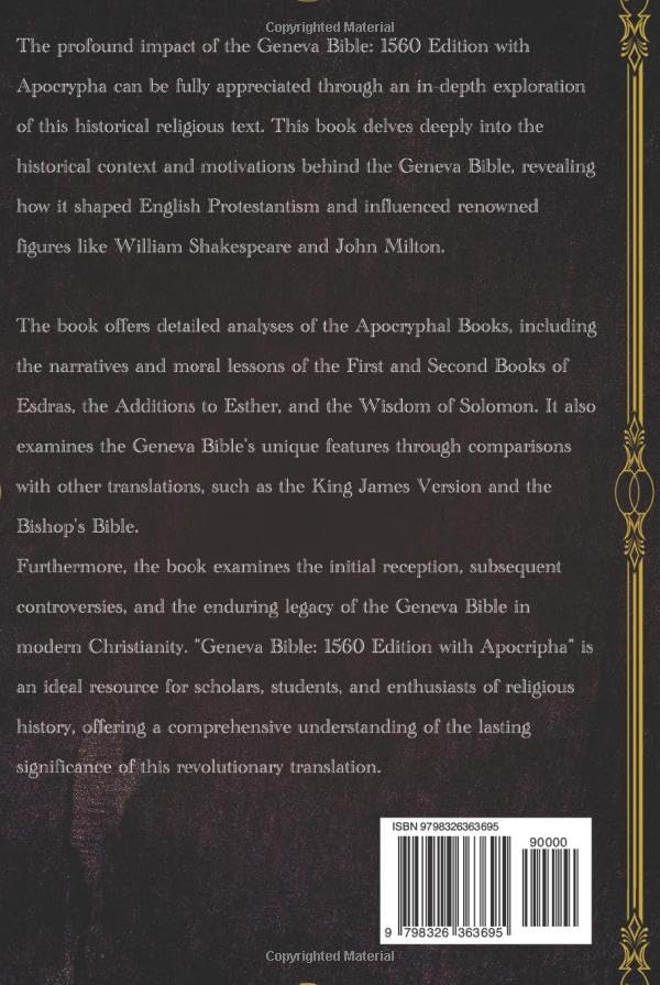 Geneva Bible 1560 Edition with Apocrypha - Large Print: Historical Study of Texts, Annotations & Theological Influence | Perfect for Bible Scholars, History Enthusiasts & Theological Research