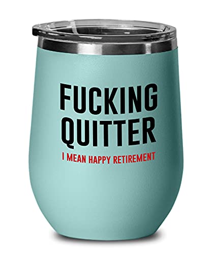 Fcking Quitter I Mean Happy Retirement Teal