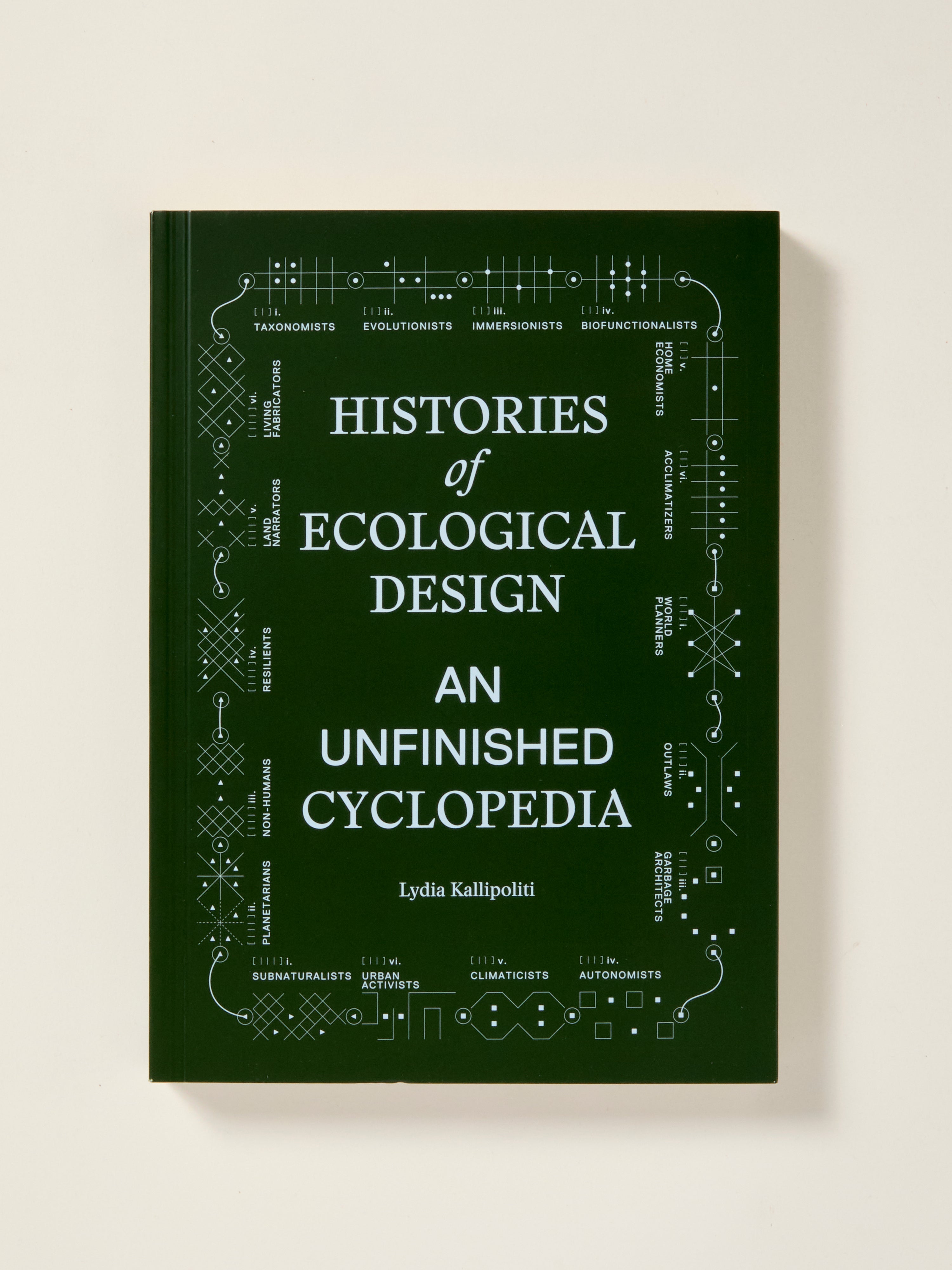 Histories of Ecological Design: An Unfinished Cyclopedia - Sustainable Architecture & Environmental Planning Books for Eco-Conscious Designers | Perfect for Green Building Research and Biophilic Design Inspiration