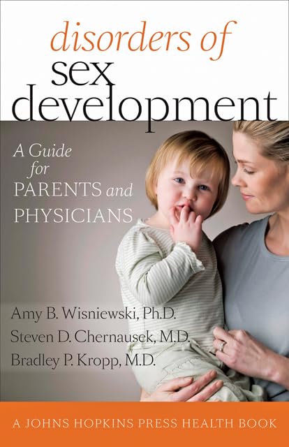 Disorders of Sex Development: A Comprehensive Guide for Parents and Physicians | Johns Hopkins Press Health Book | Understanding and Managing DSD in Children and Adults