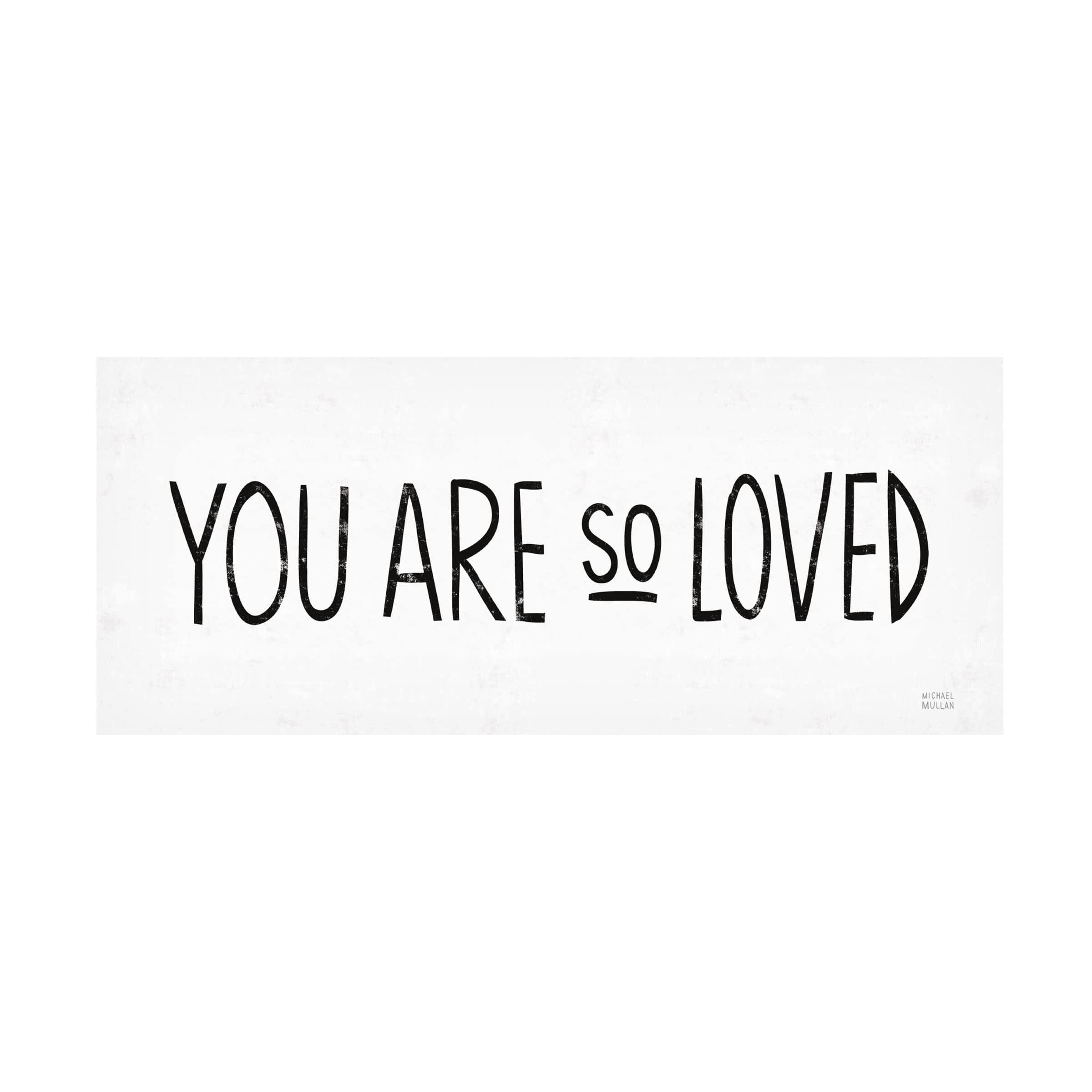 Michael Mullan 'You Are So Loved I' Canvas Wall Art Print - Premium Gallery Wrapped Framed Decor for Living Room, Bedroom & Office - Trademark Fine Art Collection