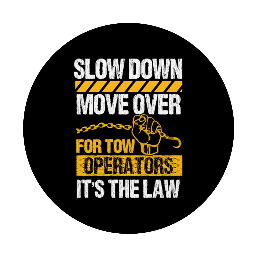 Tow Truck Driver Move Over Slow Down It's Law Wrecker PopSockets PopGrip - Swappable Phone & Tablet Grip for Truckers, First Responders & Road Safety Supporters - Perfect for Work, Commuting & Travel