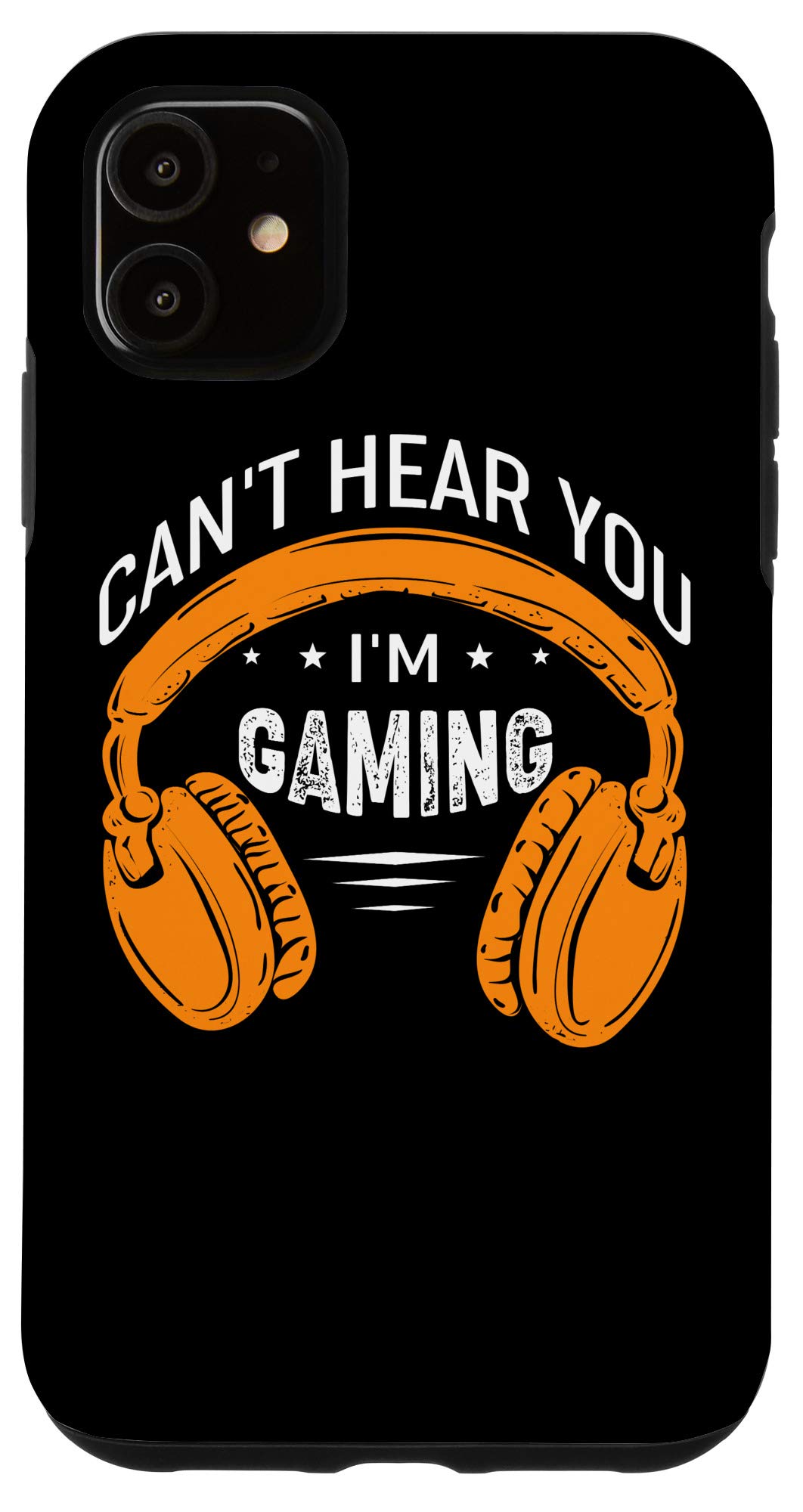 iPhone 11 Case - Funny 'Can't Hear You I'm Gaming' Protective Cover for Gamers | Perfect for Gaming Sessions & Everyday Use