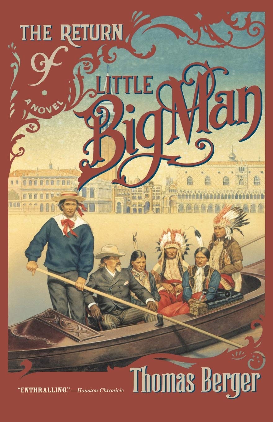 The Return of Little Big Man: A Western Adventure Novel - Perfect for Book Clubs & Historical Fiction Lovers