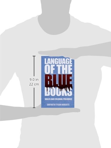 The Language of the Blue Books: Wales and Colonial Prejudice - Historical Analysis & Cultural Impact | Perfect for Academic Research & Welsh History Studies