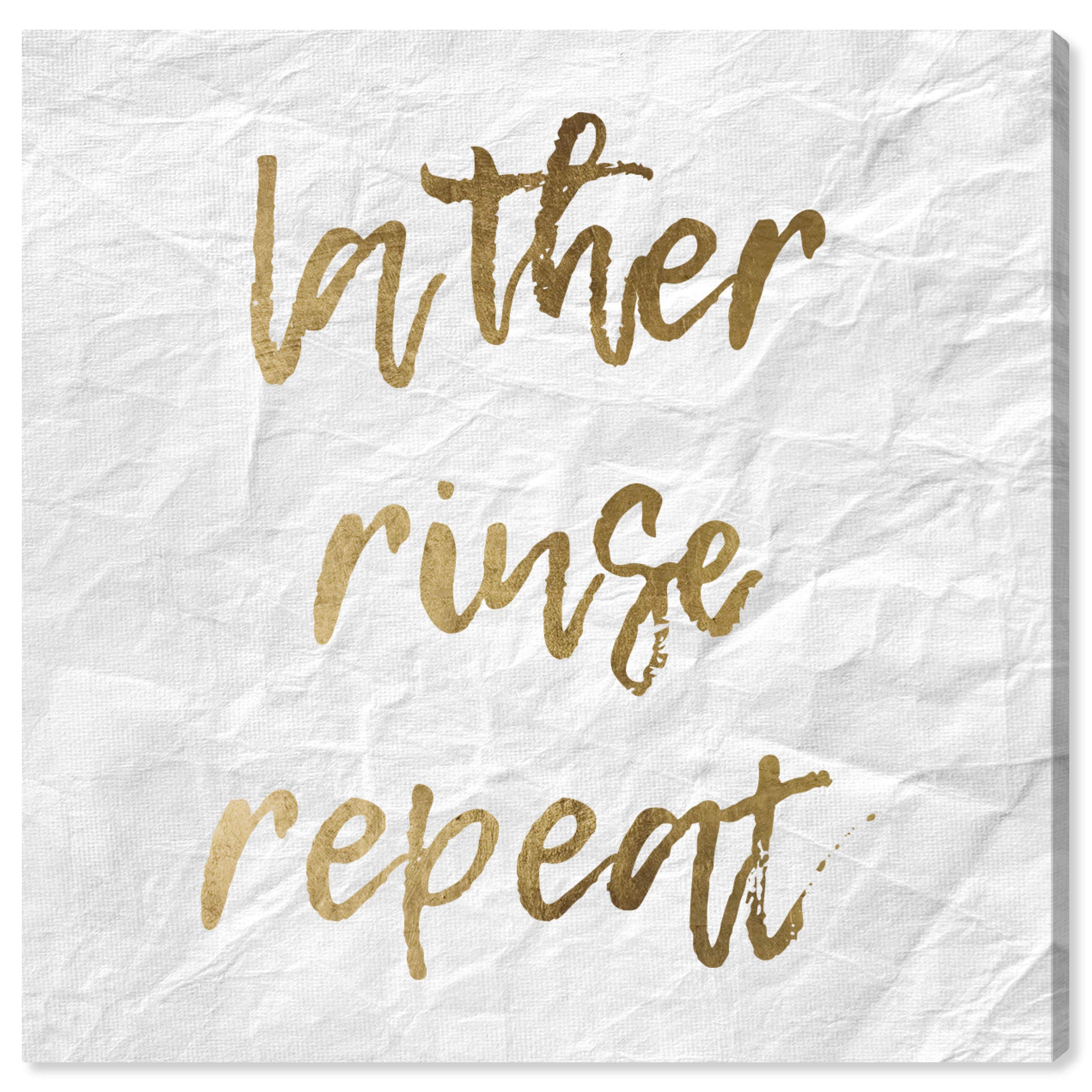 Oliver Gal Artist Co. 'Lather Rinse Repeat' Typography Wall Art Canvas Print - 24x24 Inch Gold & White Home Decor for Bathroom, Spa, or Modern Living Room