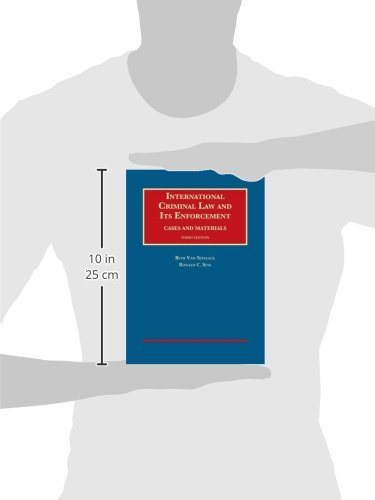 International Criminal Law and Its Enforcement: Cases and Materials, 3rd Edition (University Casebook Series) - Essential Textbook for Law Students and Legal Professionals