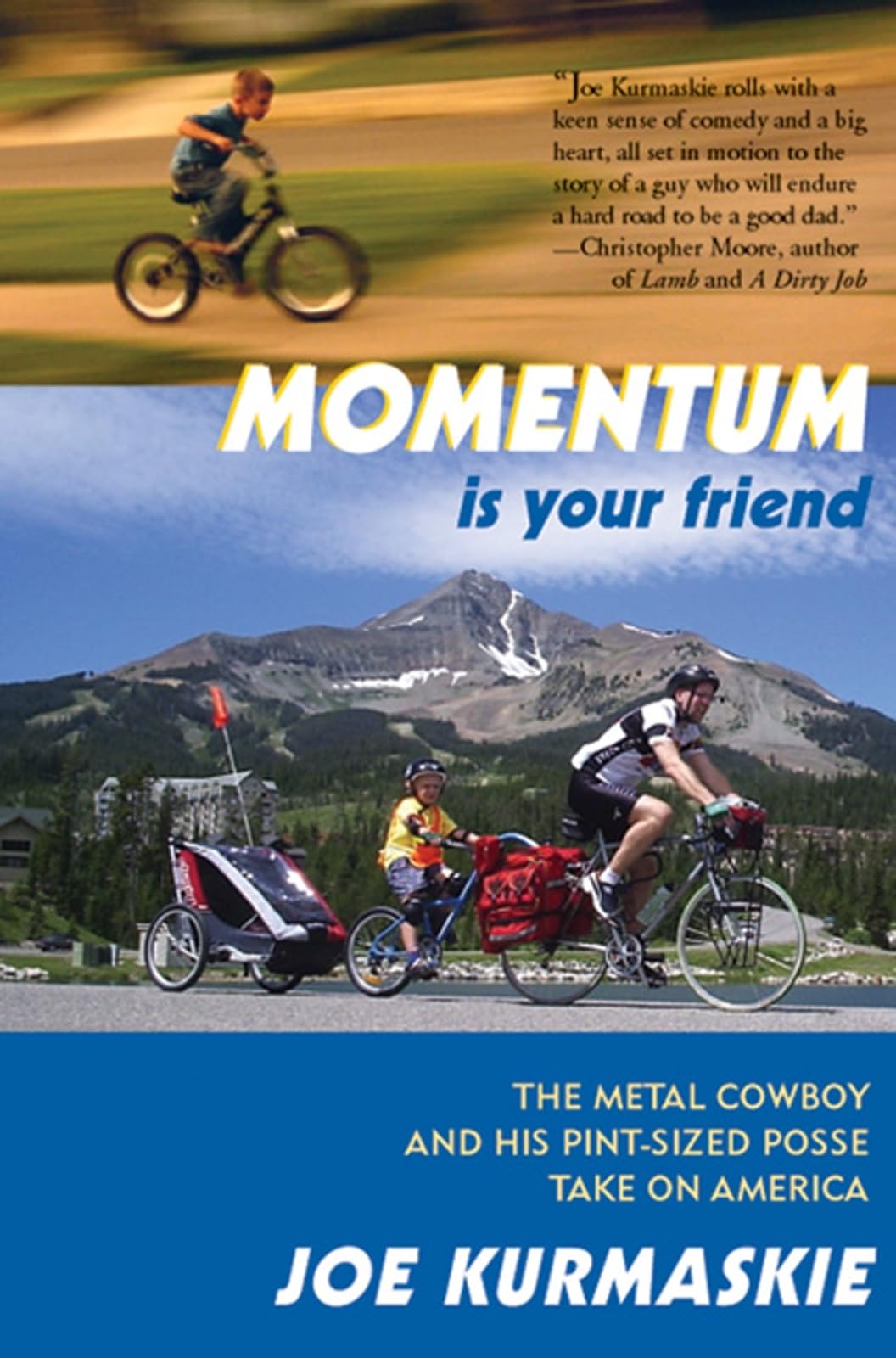 Momentum Is Your Friend: The Metal Cowboy and His Pint-Sized Posse Take on America - Adventure Travel Book for Road Trips & Motorcycle Enthusiasts