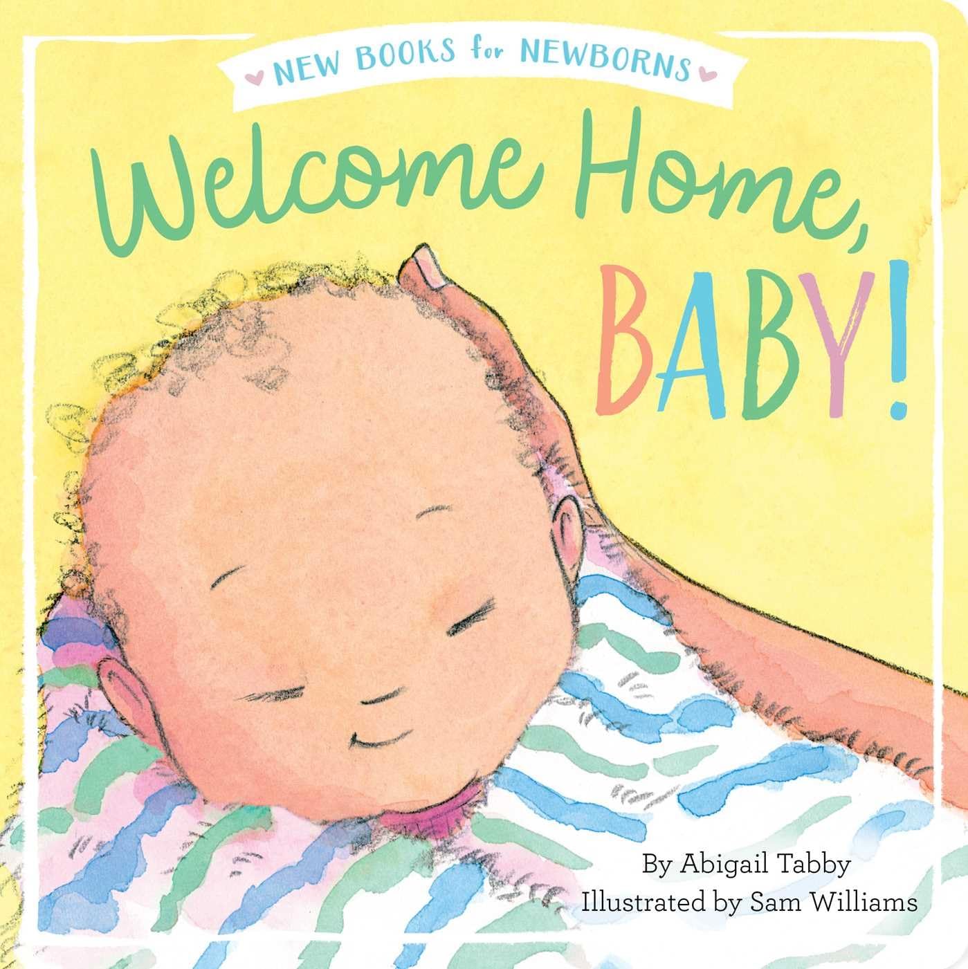 Welcome Home Baby! Newborn Books for Early Learning & Development - Perfect for Nursery, Bedtime Stories & Baby Shower Gifts