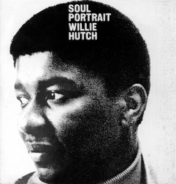 Willie Hutch - Soul Portrait LP Vinyl Record Album Limited Edition Reissue Remastered 180g Mint Condition - Perfect for Soul Music Collectors & Vinyl Enthusiasts