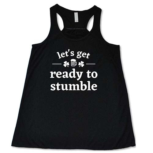 Funny Let's Get Ready To Stumble T-Shirt - Trendy Graphic Tee for Parties, Gifts & Casual Wear