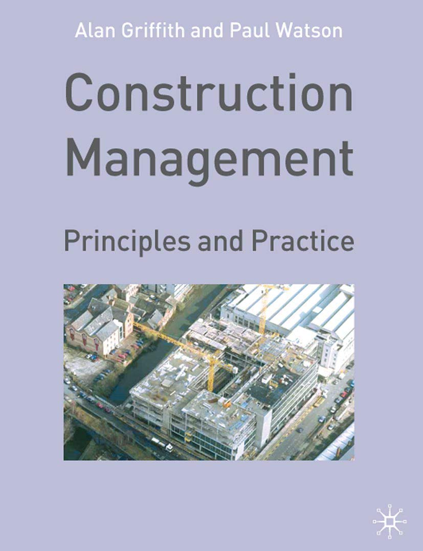 Construction Management: Principles and Practice - Essential Guide for Project Managers, Engineers & Contractors | Building Planning, Cost Control & Site Supervision