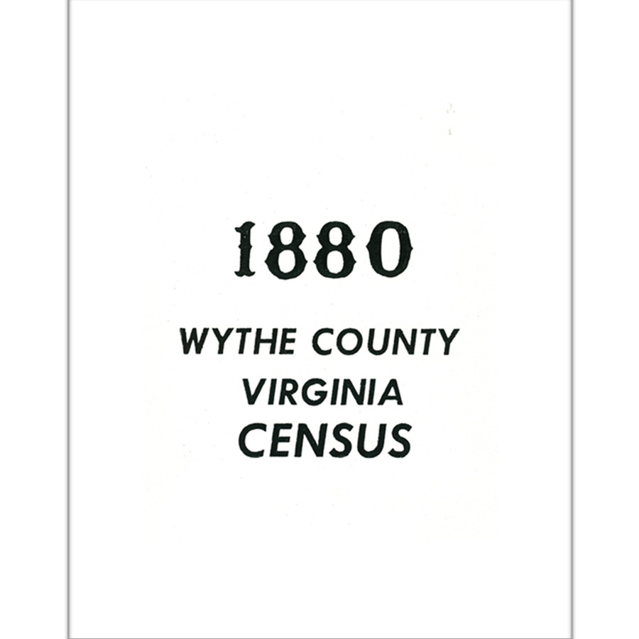 1880 Wythe County Virginia Census Records - Genealogy & Family History Research for Ancestry Search    (Useful for ancestry research, family tree building, and historical demographic studies)